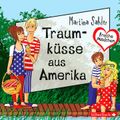 Freche Mädchen: Traumküsse aus Amerika