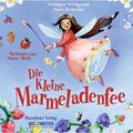 Die kleine Marmeladenfee