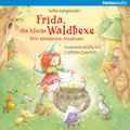 Frida, die kleine Waldhexe - Drei spannende Abenteuer