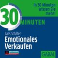 30 Minuten Emotionales Verkaufen