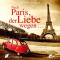 Nach Paris der Liebe wegen