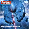 Perry Rhodan 2812: Willkommen im Tamanium!