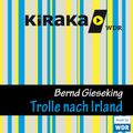 Kiraka, Die Trolle nach Irland