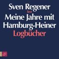 Meine Jahre mit Hamburg-Heiner. Logbücher