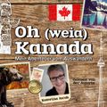 Oh (weia) Kanada