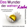 Das Wunder der wahren Liebe