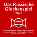 Das Russische Glockenspiel Folge 1