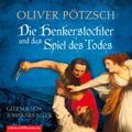 Die Henkerstochter und das Spiel des Todes (Die Henkerstochter-Saga 6)