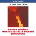 Einfach zuhören und das sexuelle Erleben bereichern