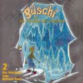 Güschi und das Geheimnis der Echohöhle 2