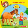 Pixi Hören: Ponygeschichten