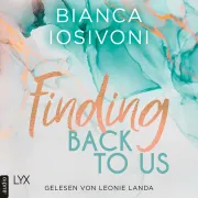 Cover of Finding Back to Us - Was auch immer geschieht, Teil 1 by Iosivoni, Bianca