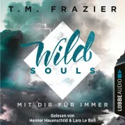 Cover of Mit dir für immer - Wild Souls, Band 2 by Frazier, T. M.