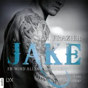 Cover of Jake - Er wird alles verändern - King-Reihe 3.5 by Frazier, T. M.
