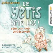 Cover of Verflixt und zugeschneit - Die Yetis sind los!, Teil 1 by Gemmel, Stefan