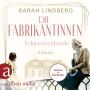 Cover of Die Fabrikantinnen - Schwesternbande by Lindberg, Sarah