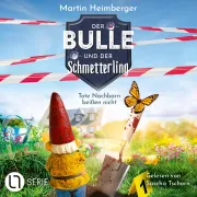 Cover of Tote Nachbarn beißen nicht - Der Bulle und der Schmetterling, Folge 1 by Heimberger, Martin