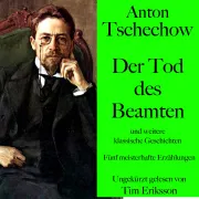 Cover von Anton Tschechow: Der Tod des Beamten – und weitere klassische Geschichten von Tschechow, Anton