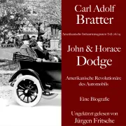 Cover von Carl Adolf Bratter: John und Horace Dodge. Amerikanische Revolutionäre des Automobils. Eine Biografie von Bratter, Carl Adolf