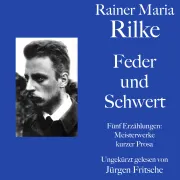 Cover von Rainer Maria Rilke: Feder und Schwert. Fünf Erzählungen von Rilke, Rainer Maria