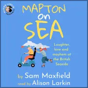 Cover von Mapton on Sea: Laughter, Love, and Mayhem at the British Seaside von Maxfield, Sam