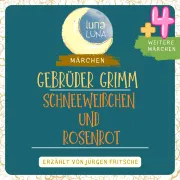 Cover von Gebrüder Grimm: Schneeweißchen und Rosenrot plus vier weitere Märchen von Grimm, Gebrüder