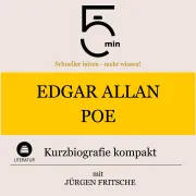 Cover von Edgar Allan Poe: Kurzbiografie kompakt von 5 Minuten