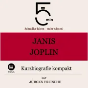 Cover von Janis Joplin: Kurzbiografie kompakt von 5 Minuten