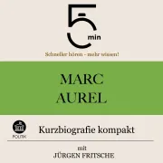 Cover von Marc Aurel: Kurzbiografie kompakt von 5 Minuten