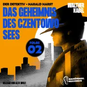 Cover von Das Geheimnis des Czentowo-Sees (Der Detektiv-Harald Harst, Folge 2) von Kabel, Walther