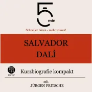 Cover von Salvador Dalì: Kurzbiografie kompakt von 5 Minuten