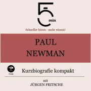 Cover von Paul Newman: Kurzbiografie kompakt von 5 Minuten