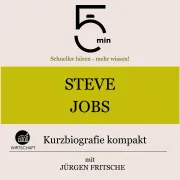 Cover von Steve Jobs: Kurzbiografie kompakt von 5 Minuten