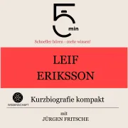Cover von Leif Eriksson: Kurzbiografie kompakt von 5 Minuten