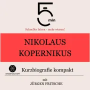 Cover von Nikolaus Kopernikus: Kurzbiografie kompakt von 5 Minuten