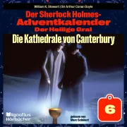 Cover von Die Kathedrale von Canterbury (Der Sherlock Holmes-Adventkalender: Der Heilige Gral, Folge 6) von Doyle, Sir Arthur Conan