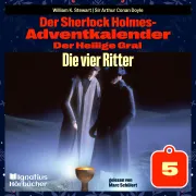 Cover von Die vier Ritter (Der Sherlock Holmes-Adventkalender: Der Heilige Gral, Folge 5) von Doyle, Sir Arthur Conan