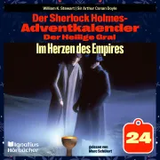 Cover von Im Herzen des Empires (Der Sherlock Holmes-Adventkalender: Der Heilige Gral, Folge 24) von Stewart, William K.