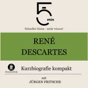 Cover von René Descartes: Kurzbiografie kompakt von 5 Minuten