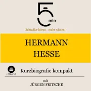 Cover von Hermann Hesse: Kurzbiografie kompakt von 5 Minuten