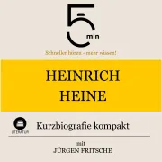 Cover von Heinrich Heine: Kurzbiografie kompakt von 5 Minuten