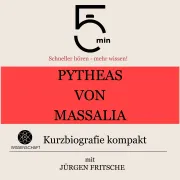 Cover von Pytheas von Massalia: Kurzbiografie kompakt von 5 Minuten