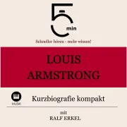 Cover von Louis Armstrong: Kurzbiografie kompakt von 5 Minuten