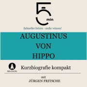 Cover von Augustinus von Hippo: Kurzbiografie kompakt von 5 Minuten