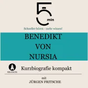 Cover von Benedikt von Nursia: Kurzbiografie kompakt von 5 Minuten