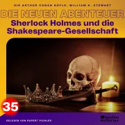 Cover von Sherlock Holmes und die Shakespeare-Gesellschaft (Die neuen Abenteuer, Folge 35) von Stewart, William K.