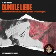Cover von Dunkle Liebe von Wagner, Astrid