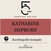 Cover von Katharine Hepburn: Kurzbiografie kompakt von 5 Minuten