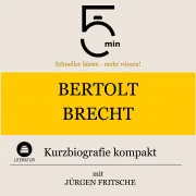 Cover von Bertolt Brecht: Kurzbiografie kompakt von 5 Minuten