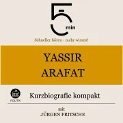 Cover von Yassir Arafat: Kurzbiografie kompakt von 5 Minuten